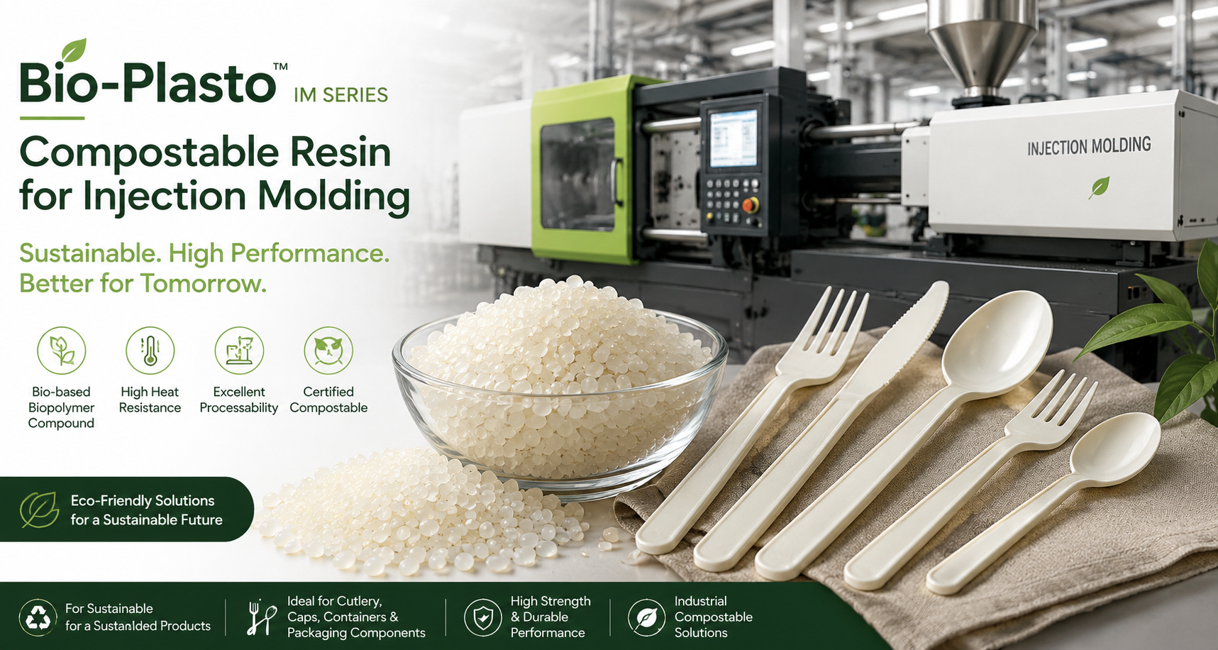 Compostable resins for injection molding — ideal for producing durable, compostable cutlery, cups, lids, and rigid packaging components.